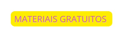MATERIAIS GRATUITOS